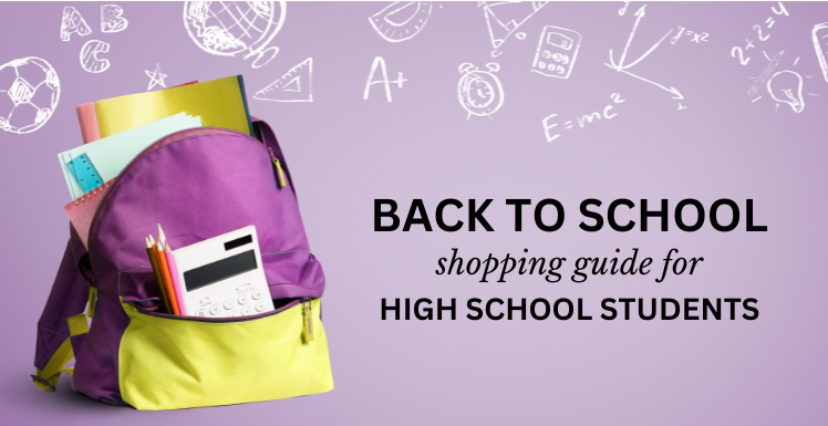 Back-to-School Shopping Guide for High School Students