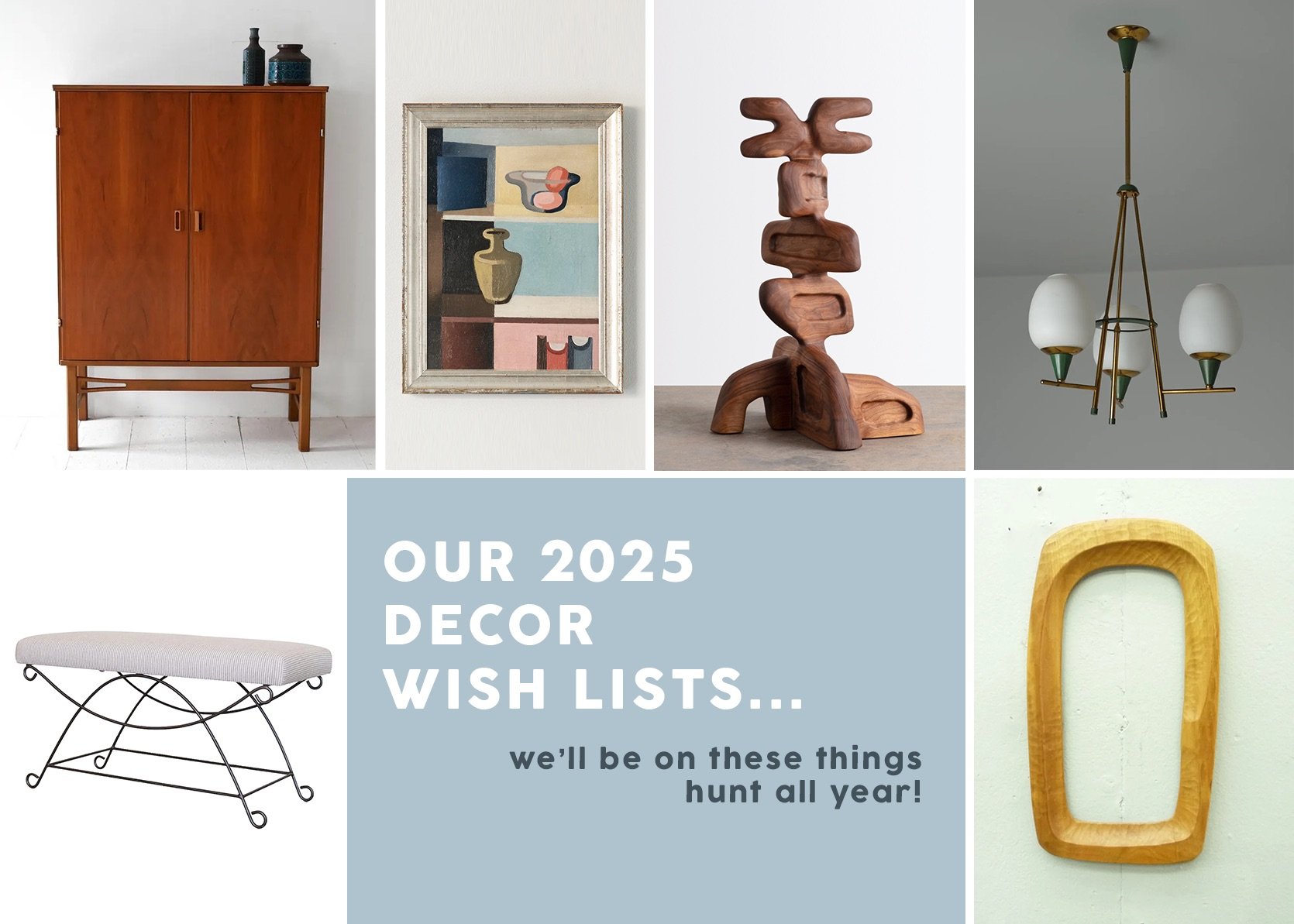 Our 2025 “What We’re On The Hunt For” List (It’s A LOT Of Vintage)