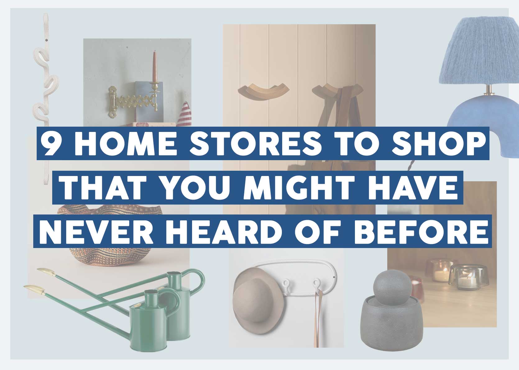 Need Inspiration To Reinvent Your Home This Year? These 9 Under The Radar (& Designer Loved!) Stores Should Help