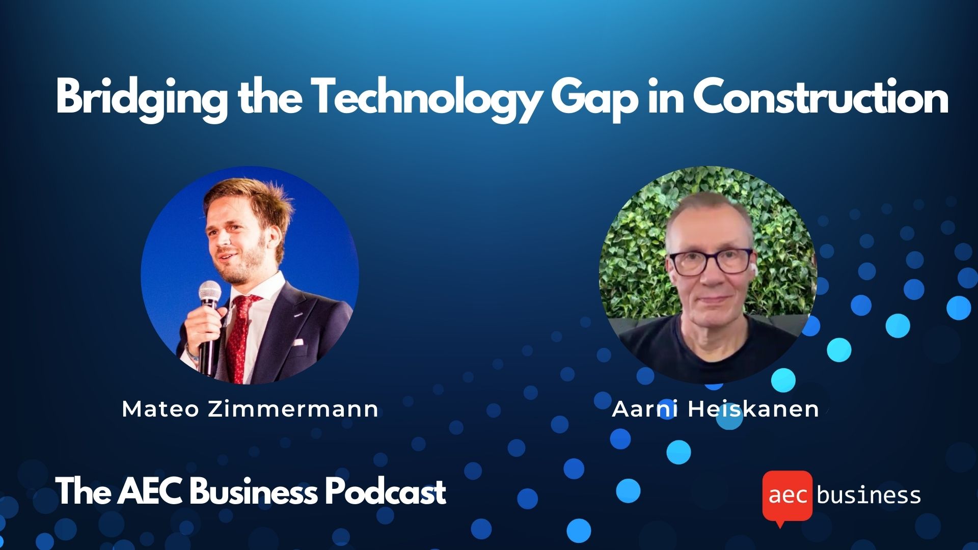 Bridging the Technology Gap in Construction with Mateo Zimmermann