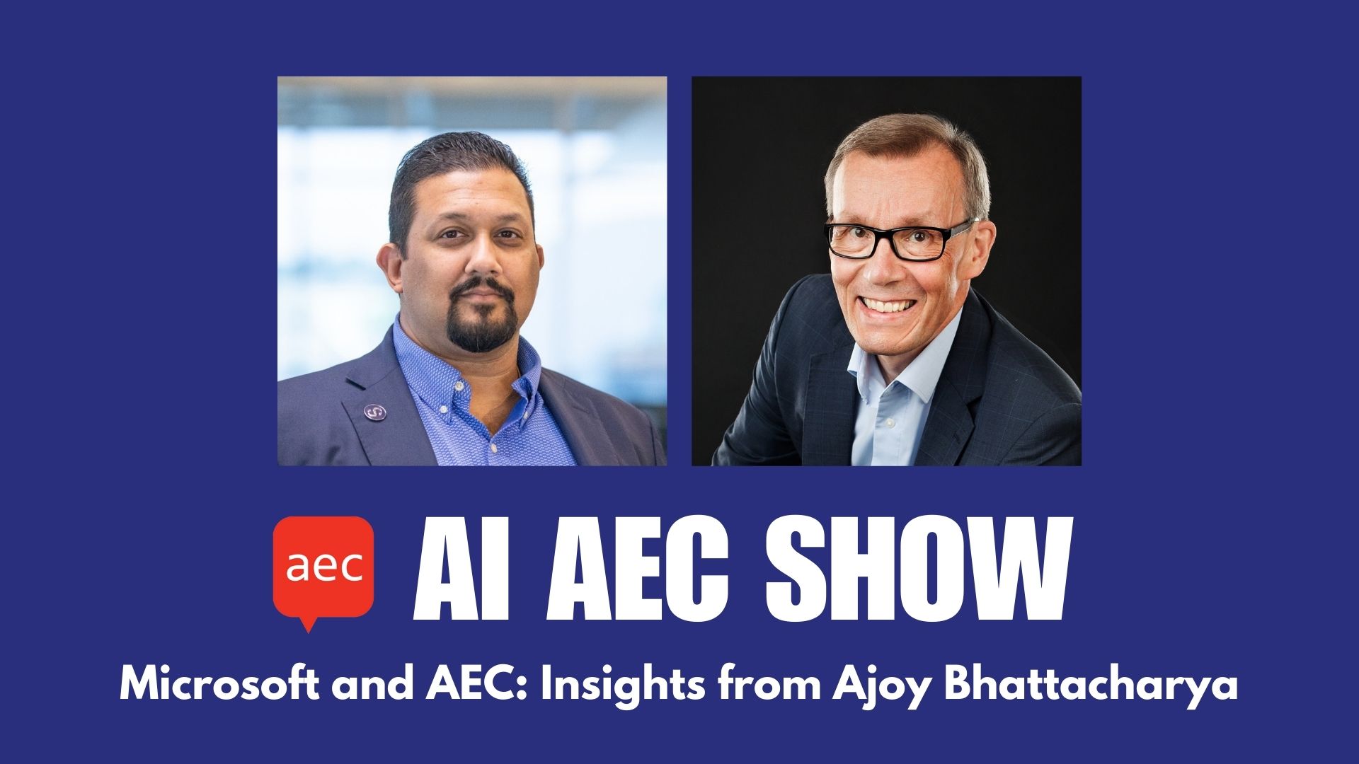 Microsoft and AEC: Insights from Ajoy Bhattacharya