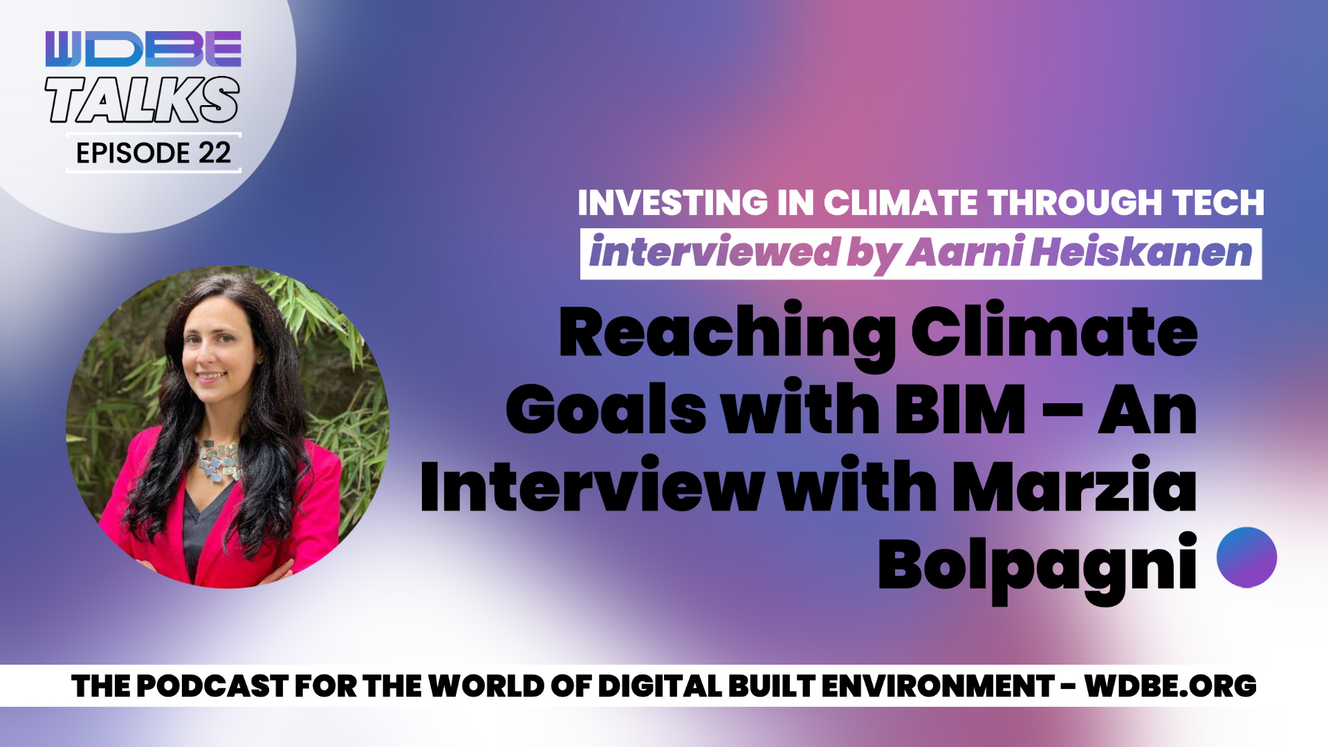 Reaching Climate Goals with BIM – An Interview with Marzia Bolpagni