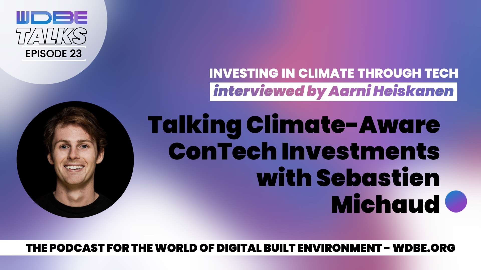 Talking Climate-Aware ConTech Investments with Sebastien Michaud