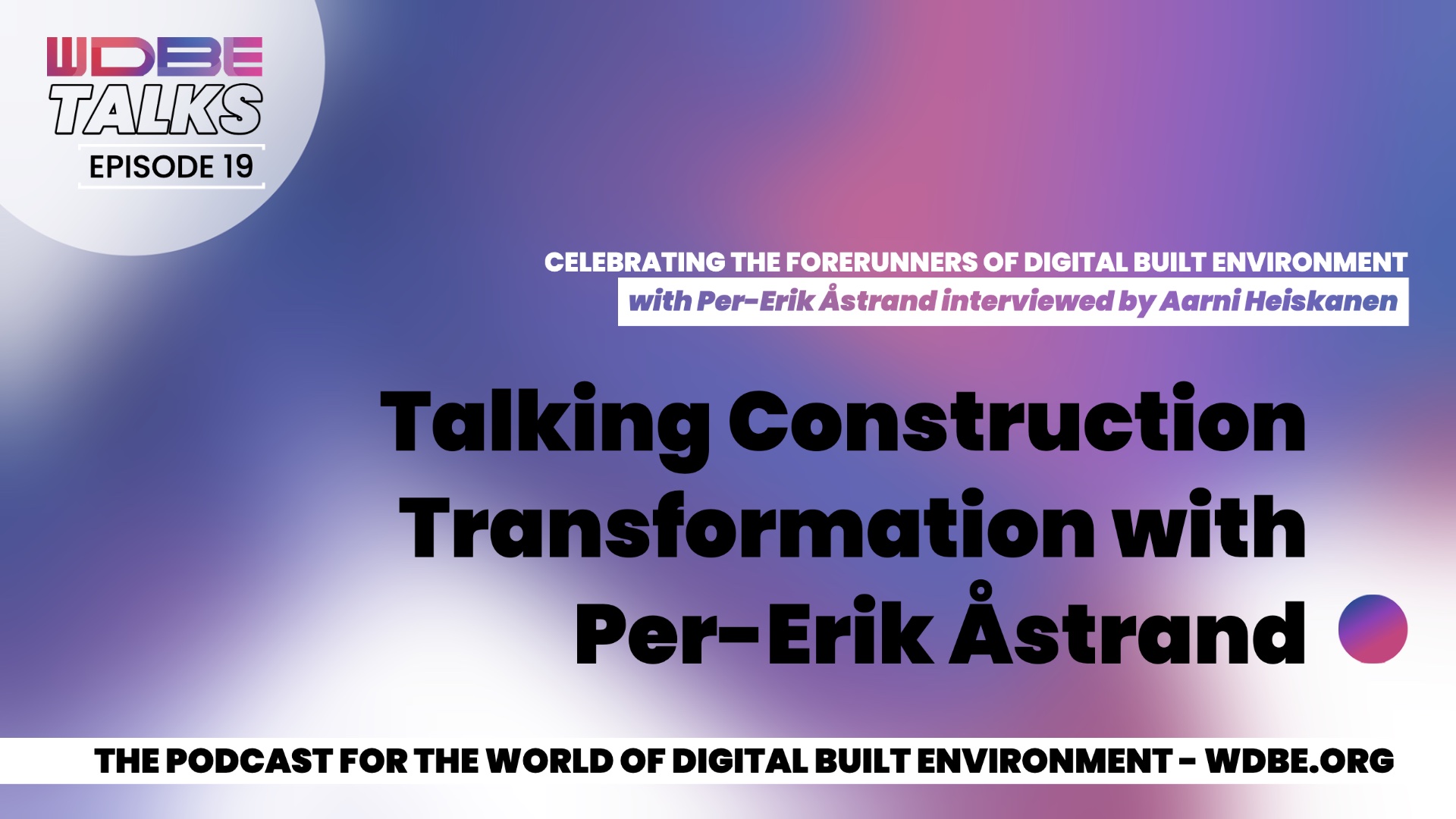 Talking Construction Transformation with Per-Erik Åstrand