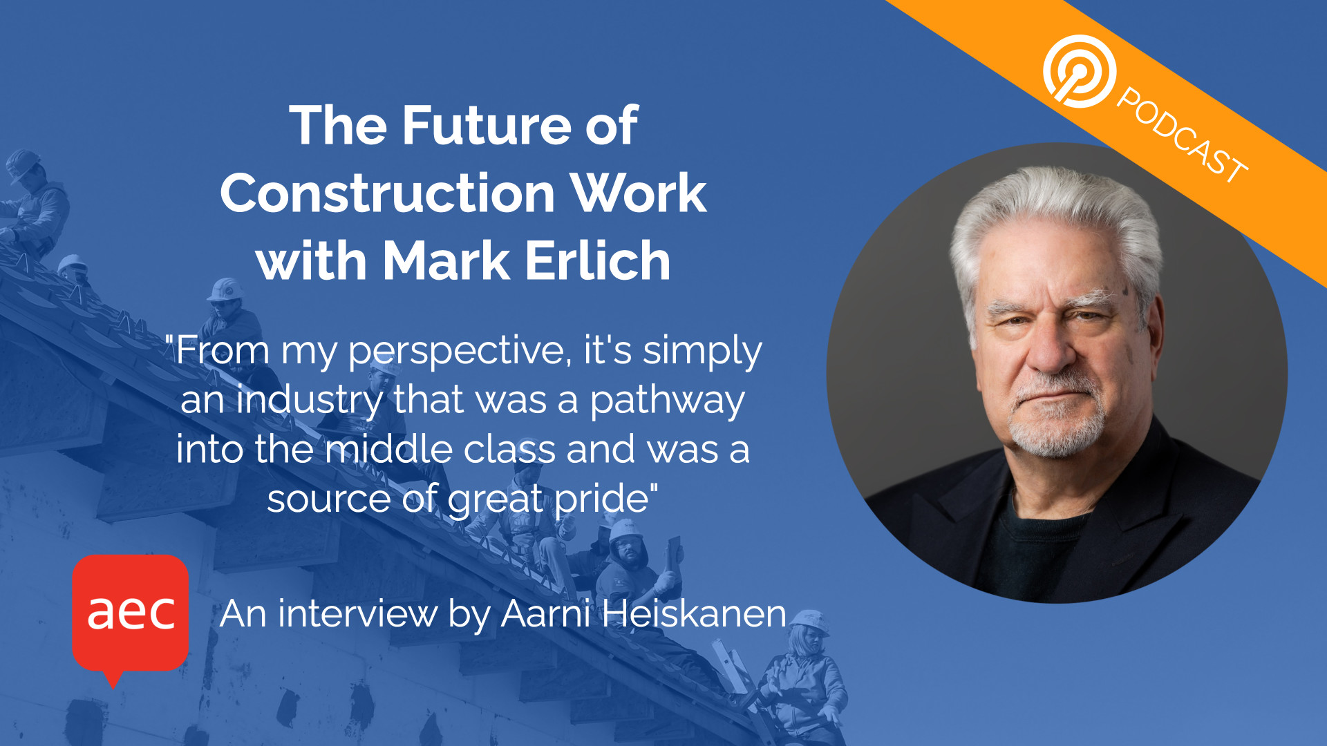 The Future of Construction Work with Mark Ehrlich