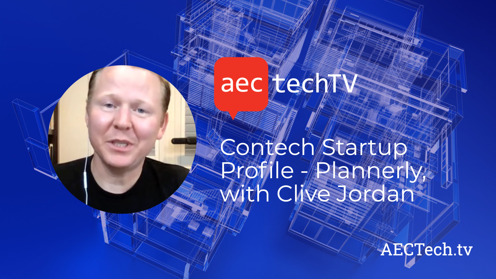 Contech Startup Profile – Plannerly, with Clive Jordan