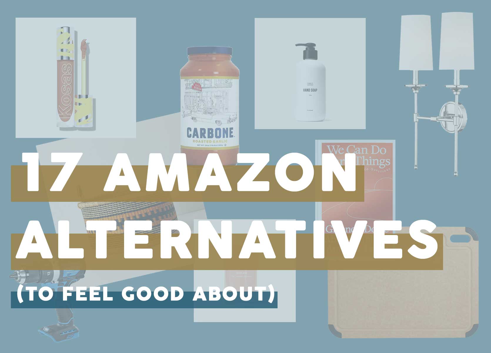Looking to Break Up With Amazon (& Target)? Here Are 17 Alternatives That Might Better Align With Your Values