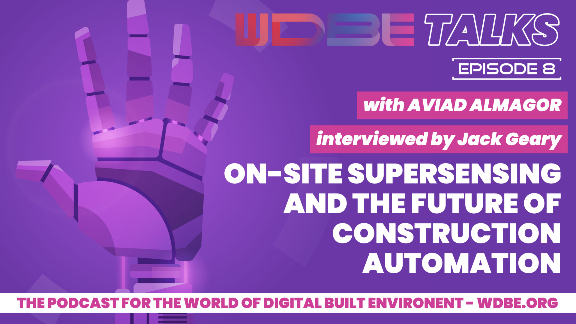 On-Site Supersensing and the Future of Construction Automation – Discussion with Aviad Almagor