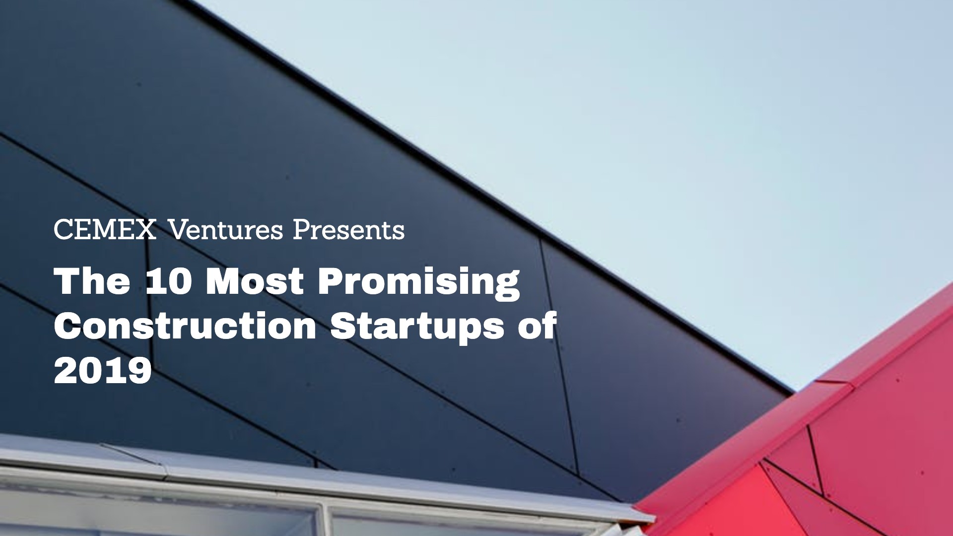 The 10 Winners of CEMEX Ventures’ Construction Startup Competition 2019