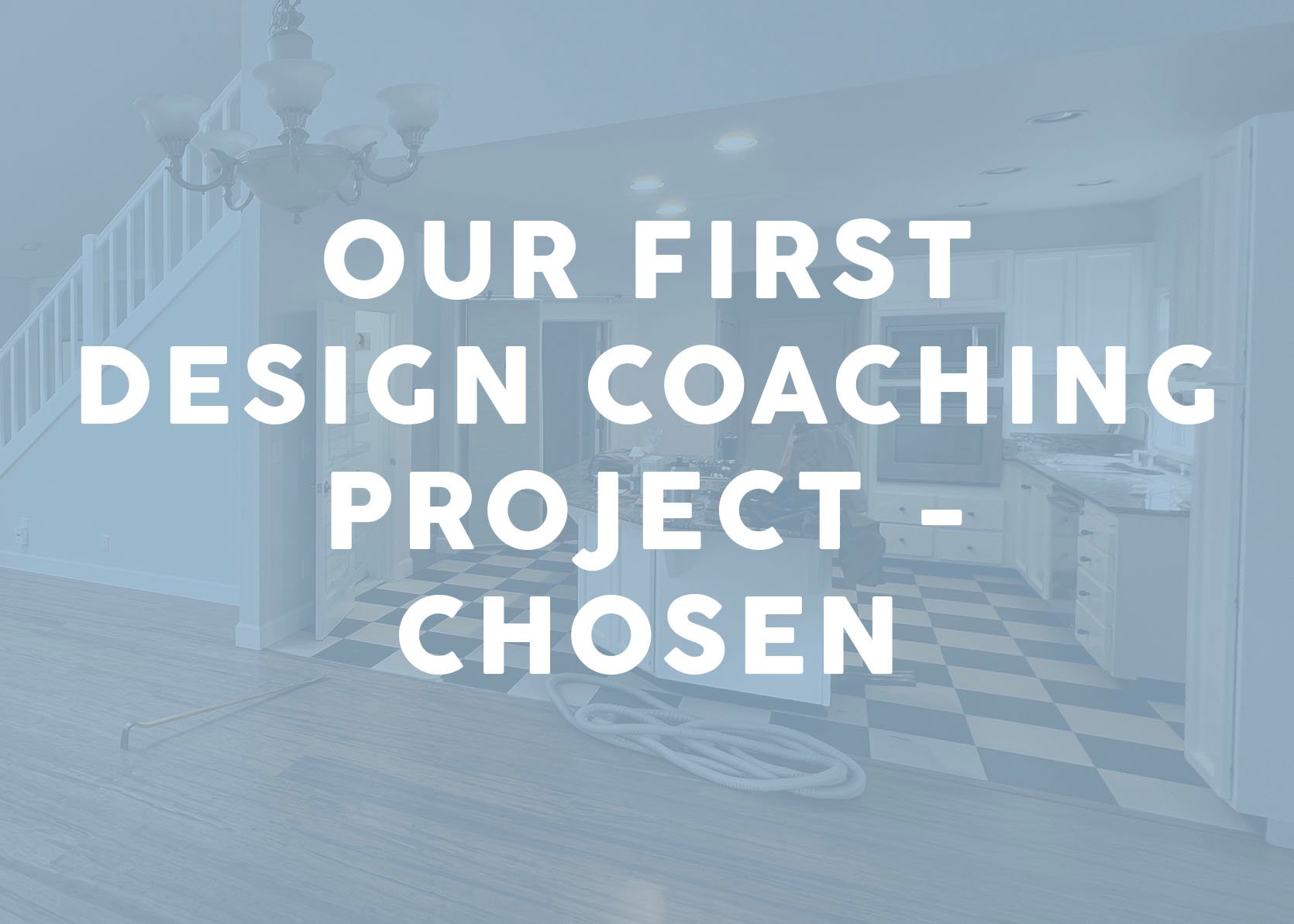 Our First Design Coaching “Client” – With 3 Kids Under 3, A Builder-Grade Kitchen And A Lot Of Ideas