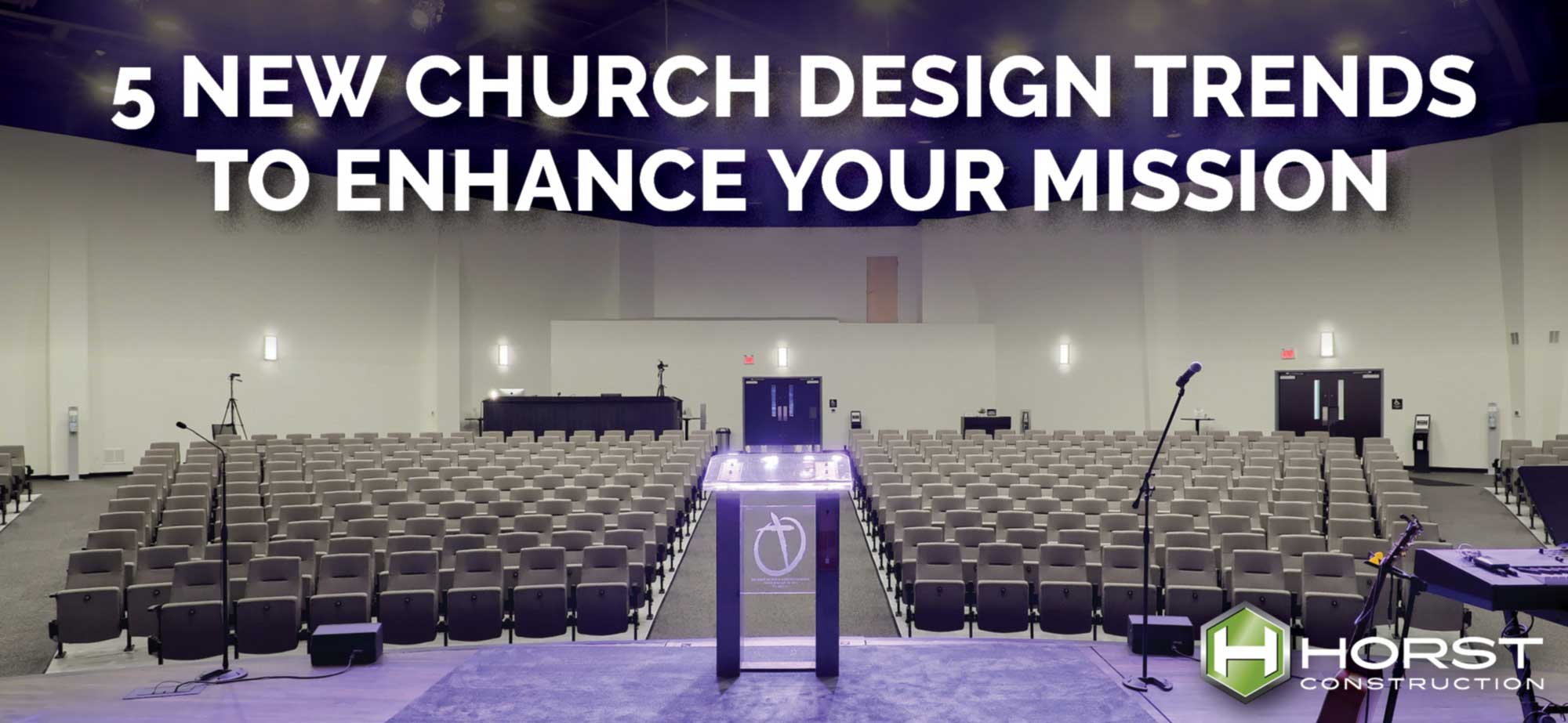 5 New Church Design Trends to Enhance Your Mission