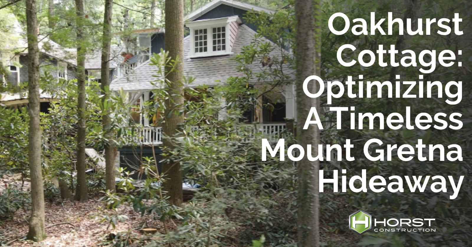 Oakhurst Cottage: Optimizing A Timeless Mount Gretna Hideaway
