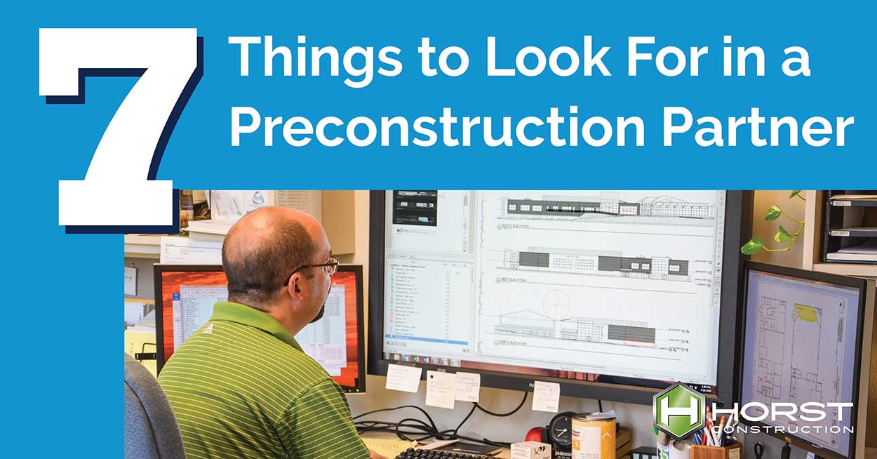 7 Things to Look For in a Preconstruction Partner