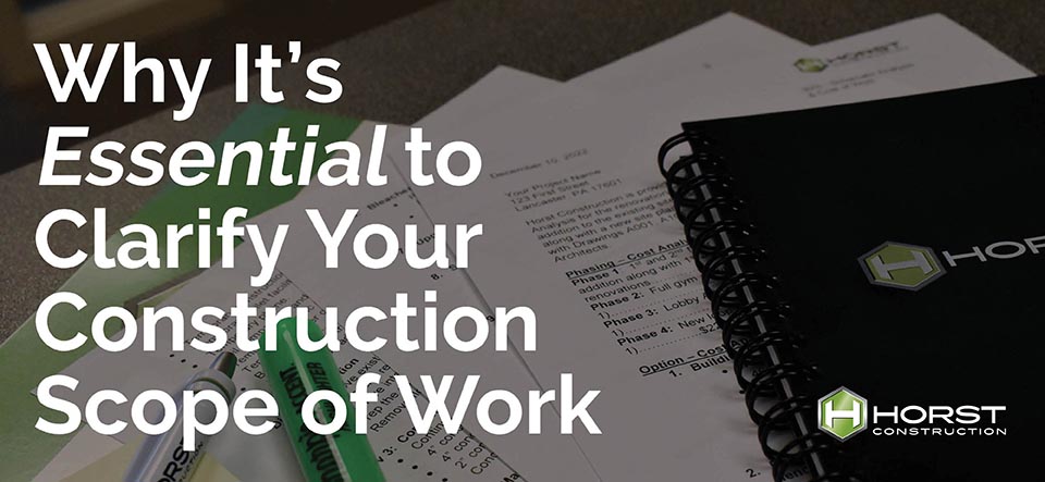 Why It’s Essential to Clarify Your Construction Project’s Scope of Work