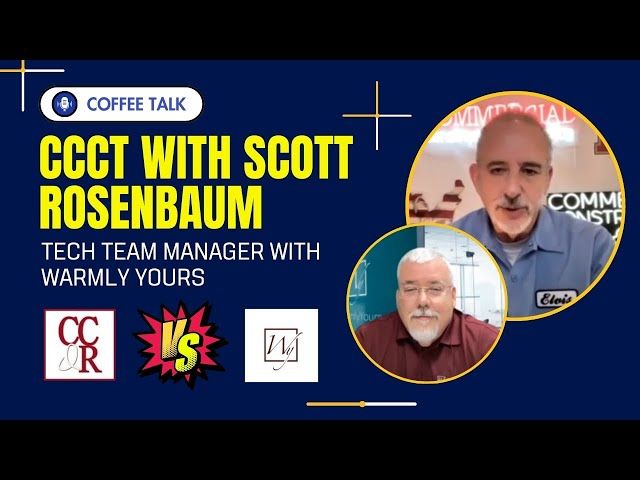 CCCT with Scott Rosenbaum, Tech Team Manager with Warmly Yours